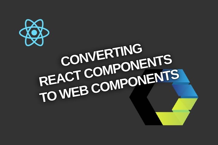 Converting React components to Web components